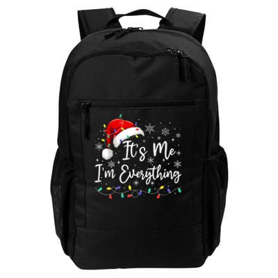 I Have Everything I Want For Christmas For Christmas Its Me Im Everything Daily Commute Backpack