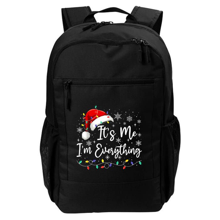 I Have Everything I Want For Christmas For Christmas Its Me Im Everything Daily Commute Backpack