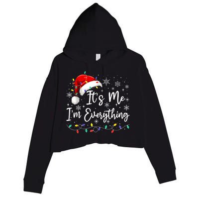 I Have Everything I Want For Christmas For Christmas Its Me Im Everything Crop Fleece Hoodie