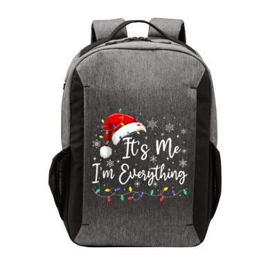 I Have Everything I Want For Christmas For Christmas Its Me Im Everything Vector Backpack