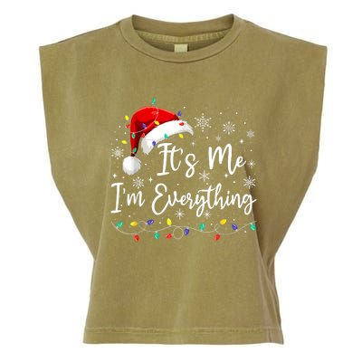 I Have Everything I Want For Christmas For Christmas Its Me Im Everything Garment-Dyed Women's Muscle Tee