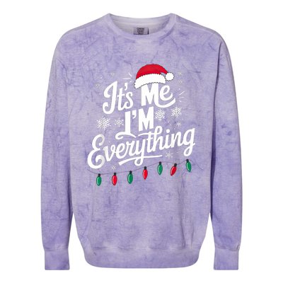 I Have Everything I Want For Christmas Its Me IM Everything Colorblast Crewneck Sweatshirt