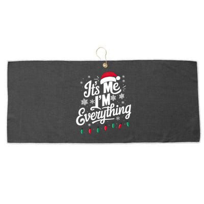 I Have Everything I Want For Christmas Its Me IM Everything Large Microfiber Waffle Golf Towel