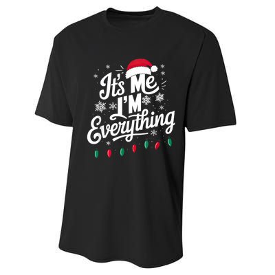 I Have Everything I Want For Christmas Its Me IM Everything Performance Sprint T-Shirt