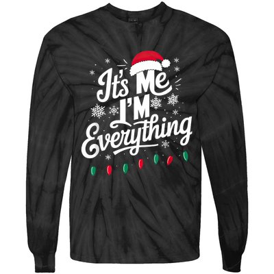 I Have Everything I Want For Christmas Its Me IM Everything Tie-Dye Long Sleeve Shirt