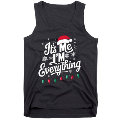 I Have Everything I Want For Christmas Its Me IM Everything Tank Top