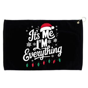 I Have Everything I Want For Christmas Its Me IM Everything Grommeted Golf Towel