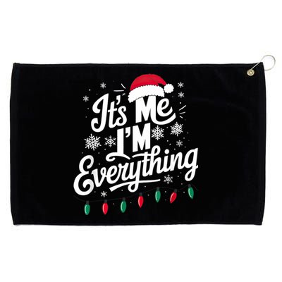 I Have Everything I Want For Christmas Its Me IM Everything Grommeted Golf Towel