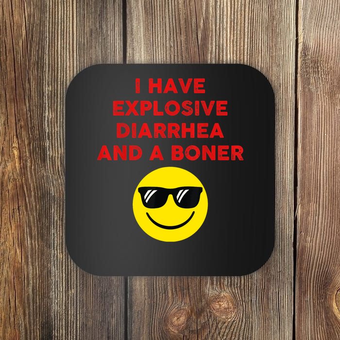 I Have Explosive Diarrhea And A Boner Coaster
