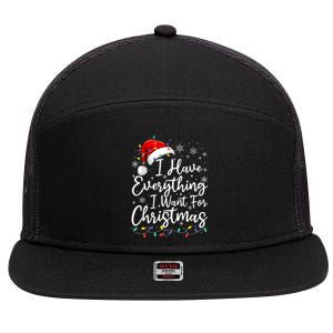 I Have Everything I Want For Christmas Its Me IM Everything 7 Panel Mesh Trucker Snapback Hat