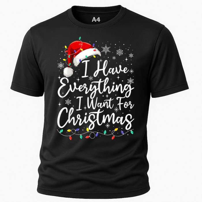 I Have Everything I Want For Christmas Its Me IM Everything Cooling Performance Crew T-Shirt