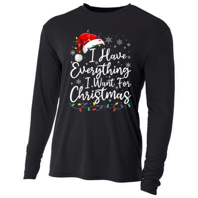 I Have Everything I Want For Christmas Its Me IM Everything Cooling Performance Long Sleeve Crew