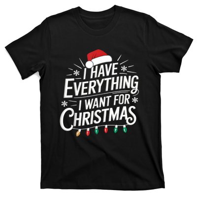 I Have Everything I Want For Christmas Couples Matching T-Shirt