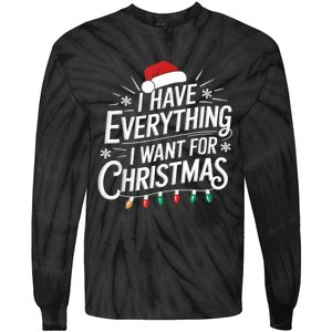 I Have Everything I Want For Christmas Couples Matching Tie-Dye Long Sleeve Shirt