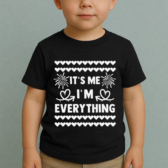 I Have Everything I Want For New Year 2025matching Couples Toddler T-Shirt