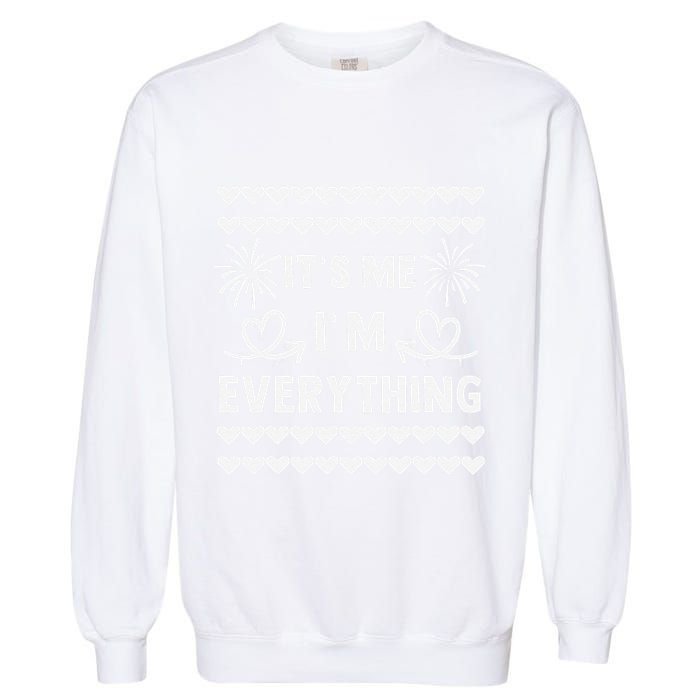 I Have Everything I Want For New Year 2025matching Couples Garment-Dyed Sweatshirt