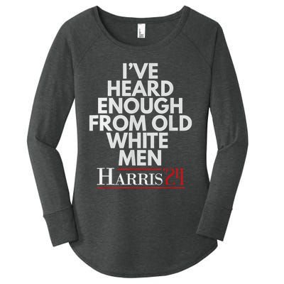 Ive Heard Enough From Old White Kamala Harris 2024 Women's Perfect Tri Tunic Long Sleeve Shirt