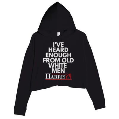 Ive Heard Enough From Old White Kamala Harris 2024 Crop Fleece Hoodie