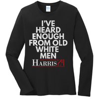 Ive Heard Enough From Old White Kamala Harris 2024 Ladies Long Sleeve Shirt