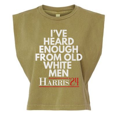 Ive Heard Enough From Old White Kamala Harris 2024 Garment-Dyed Women's Muscle Tee