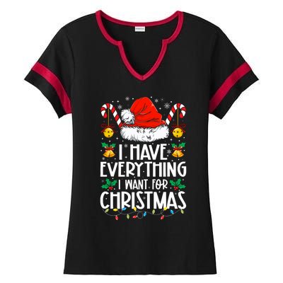 I Have Everything I Want For Christmas Its Me IM Everything Ladies Halftime Notch Neck Tee