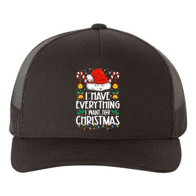 I Have Everything I Want For Christmas Its Me IM Everything Yupoong Adult 5-Panel Trucker Hat