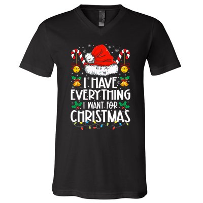 I Have Everything I Want For Christmas Its Me IM Everything V-Neck T-Shirt