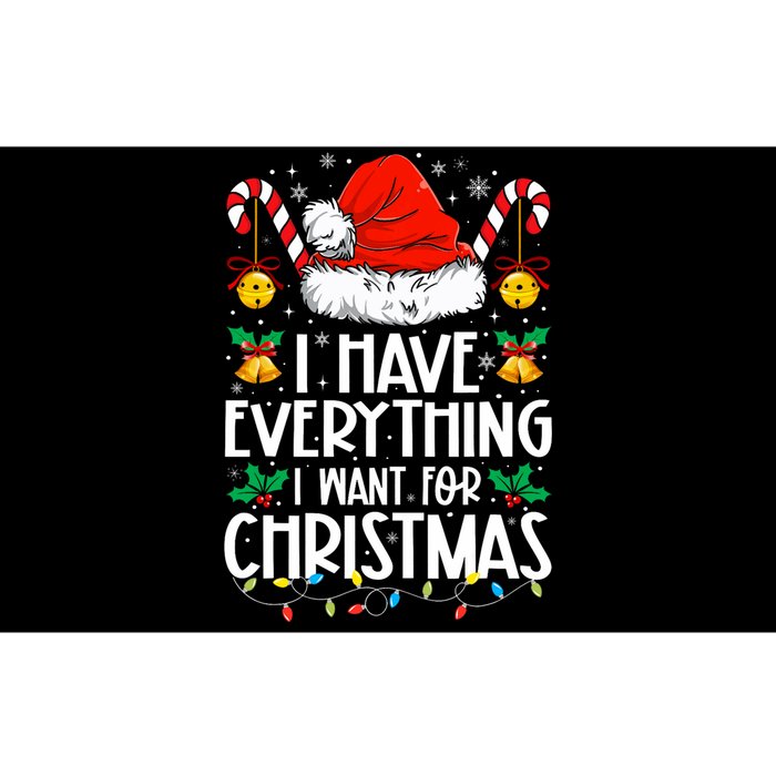 I Have Everything I Want For Christmas Its Me IM Everything Bumper Sticker