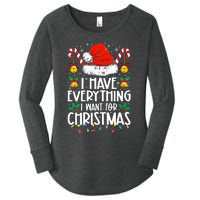 I Have Everything I Want For Christmas Its Me IM Everything Women's Perfect Tri Tunic Long Sleeve Shirt