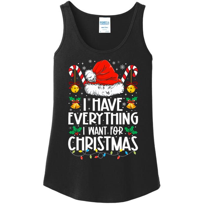 I Have Everything I Want For Christmas Its Me IM Everything Ladies Essential Tank