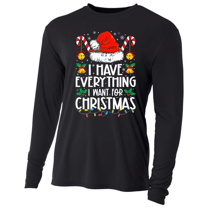 I Have Everything I Want For Christmas Its Me IM Everything Cooling Performance Long Sleeve Crew