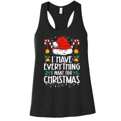 I Have Everything I Want For Christmas Its Me IM Everything Women's Racerback Tank