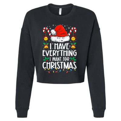 I Have Everything I Want For Christmas Its Me IM Everything Cropped Pullover Crew