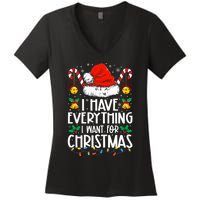 I Have Everything I Want For Christmas Its Me IM Everything Women's V-Neck T-Shirt