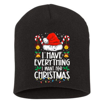 I Have Everything I Want For Christmas Its Me IM Everything Short Acrylic Beanie