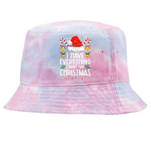 I Have Everything I Want For Christmas Its Me IM Everything Tie-Dyed Bucket Hat