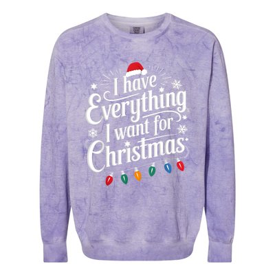 I Have Everything I Want For Christmas Its Me IM Everything Colorblast Crewneck Sweatshirt