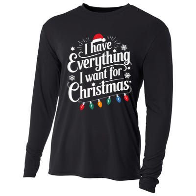 I Have Everything I Want For Christmas Its Me IM Everything Cooling Performance Long Sleeve Crew