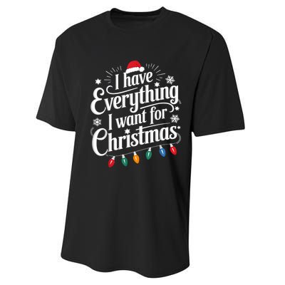 I Have Everything I Want For Christmas Its Me IM Everything Performance Sprint T-Shirt