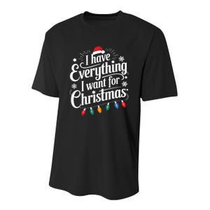 I Have Everything I Want For Christmas Its Me IM Everything Youth Performance Sprint T-Shirt