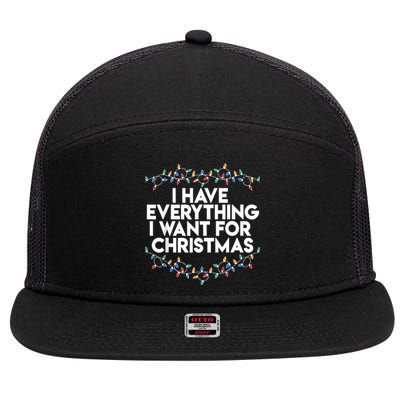 I Have Everything I Want For Christmas Funny Xmas Couples 7 Panel Mesh Trucker Snapback Hat