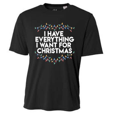 I Have Everything I Want For Christmas Funny Xmas Couples Cooling Performance Crew T-Shirt