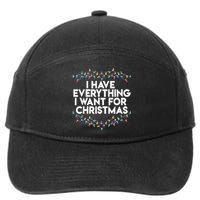 I Have Everything I Want For Christmas Funny Xmas Couples 7-Panel Snapback Hat