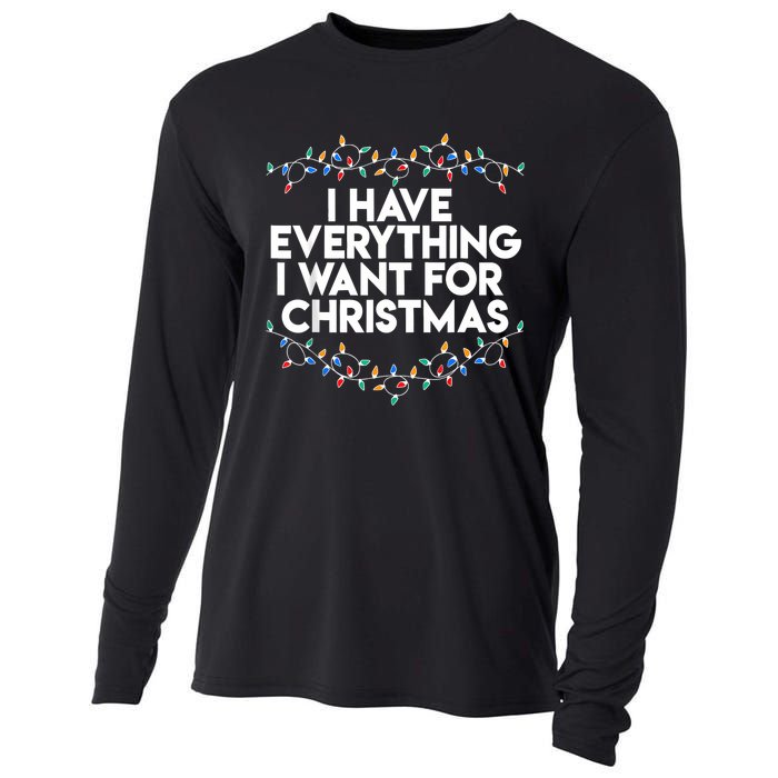 I Have Everything I Want For Christmas Funny Xmas Couples Cooling Performance Long Sleeve Crew