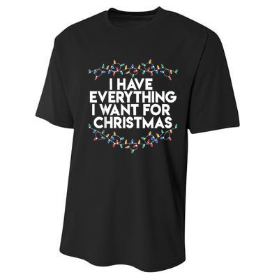 I Have Everything I Want For Christmas Funny Xmas Couples Performance Sprint T-Shirt