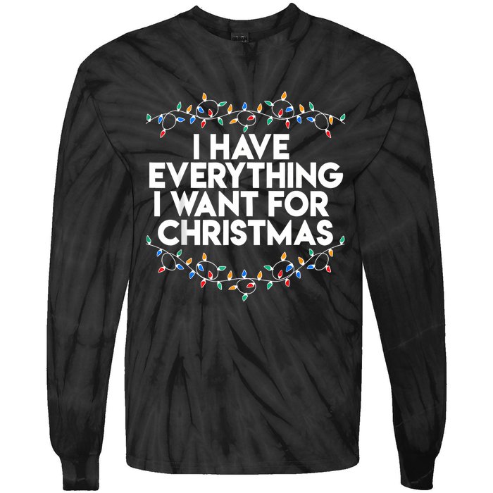 I Have Everything I Want For Christmas Funny Xmas Couples Tie-Dye Long Sleeve Shirt