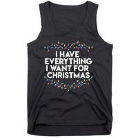 I Have Everything I Want For Christmas Funny Xmas Couples Tank Top