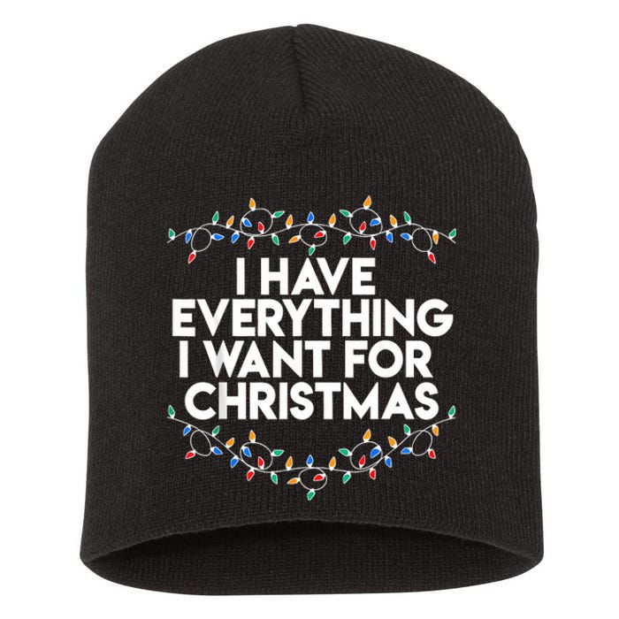 I Have Everything I Want For Christmas Funny Xmas Couples Short Acrylic Beanie