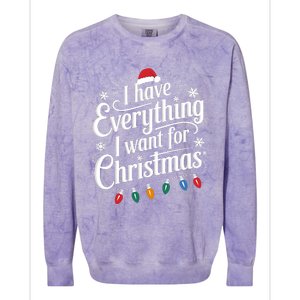 I Have Everything I Want For Christmas Its Me IM Everything Colorblast Crewneck Sweatshirt