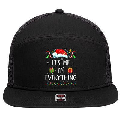 I Have Everything I Want For Christmas Its Me IM Everything 7 Panel Mesh Trucker Snapback Hat